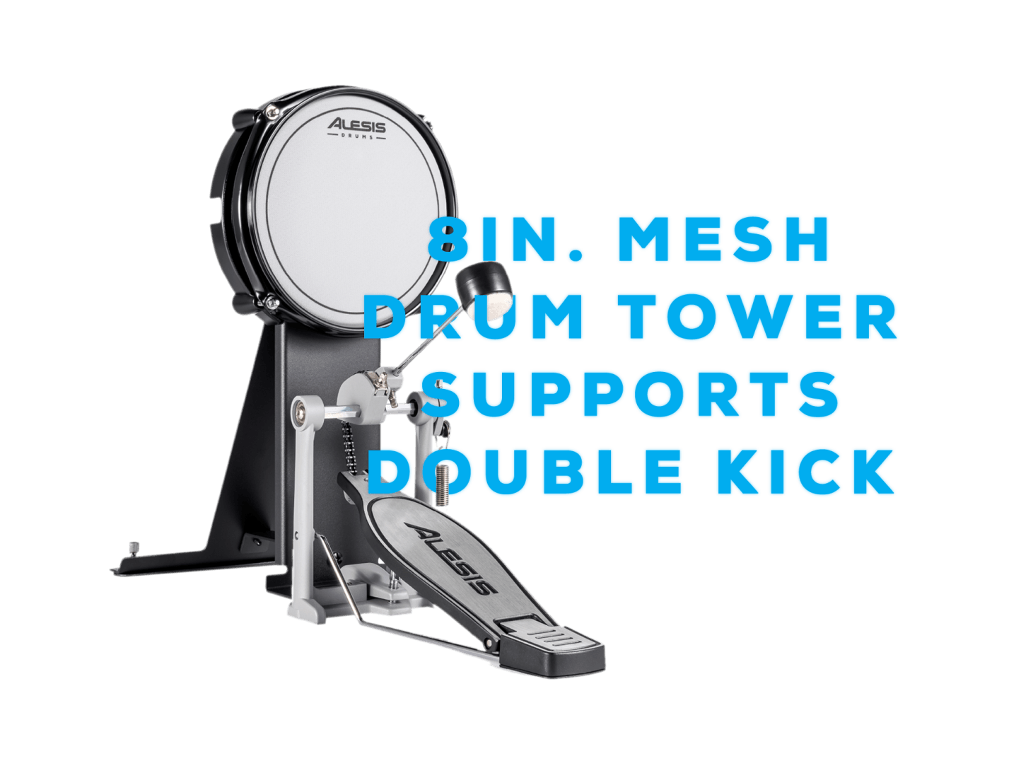 8-in. mesh drum tower supports double kick